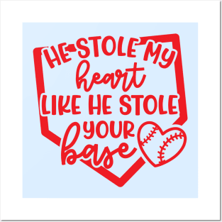 He Stole My Heart Like He Stole Your Base Baseball Mom Cute Funny Posters and Art